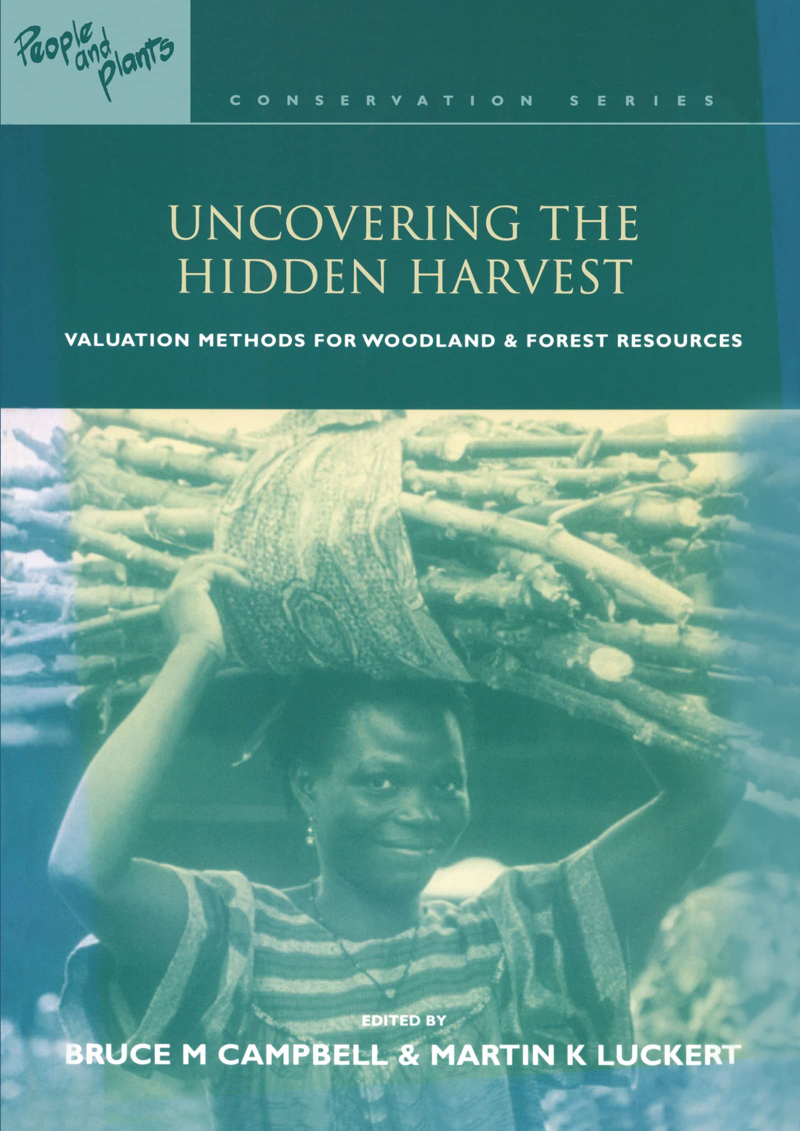 Uncovering the Hidden Harvest: International Conservation of People and Plants | Biodiversity Protection & Sustainable Living Guide