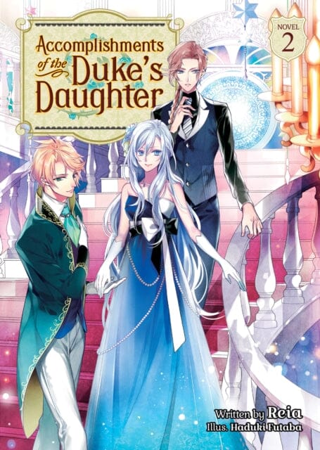Accomplishments of the Duke's Daughter (Light Novel) Vol. 2 by Reia - Fantasy Romance Book for Anime Fans & Manga Lovers - Perfect for Reading, Collecting & Gift Giving