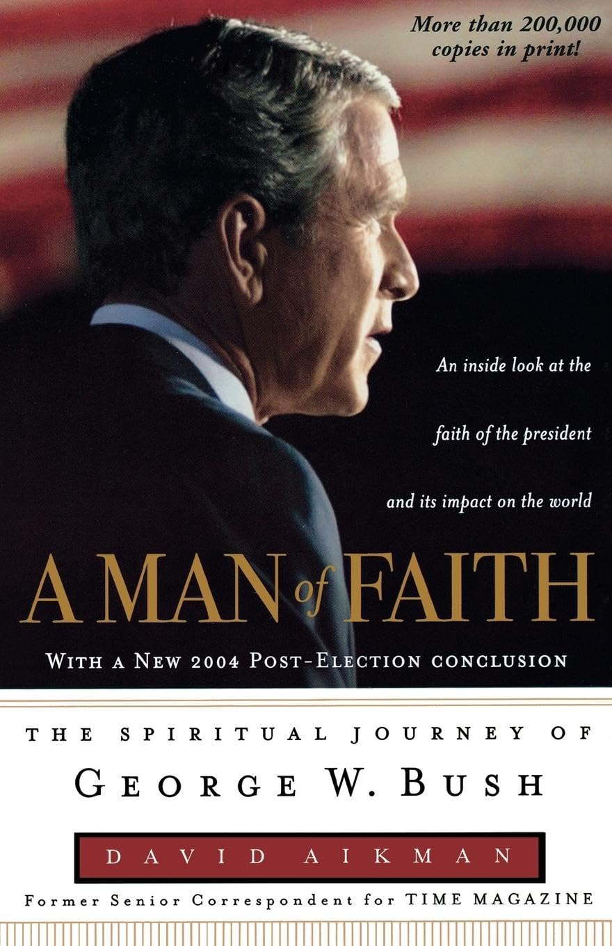 Faith & Leadership: The Spiritual Journey of George W. Bush - Inspirational Biography for Christian Readers & Political History Enthusiasts