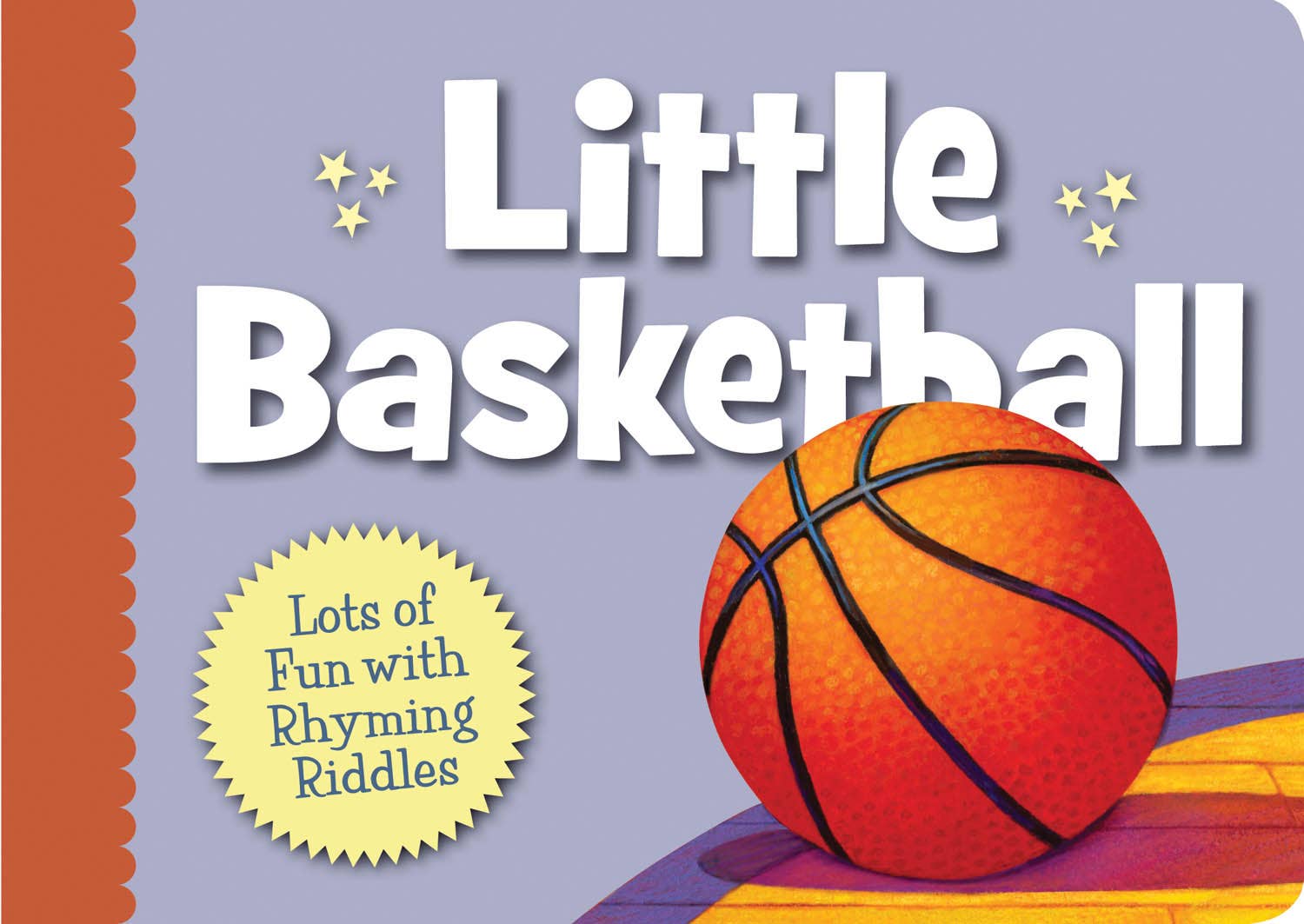 Little Basketball Toddler Board Book – Durable Early Learning Book for Kids Ages 1-3 | Fun Sports Introduction for Toddlers | Perfect for Bedtime Stories & First Basketball Gifts