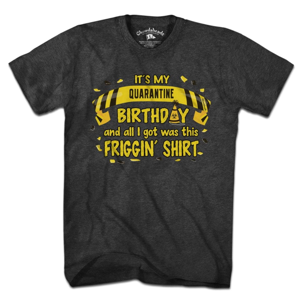 Funny Quarantine Birthday T-Shirt for Men & Women | Humorous Pandemic Gift Idea | Perfect for Virtual Parties & Social Distancing Celebrations
