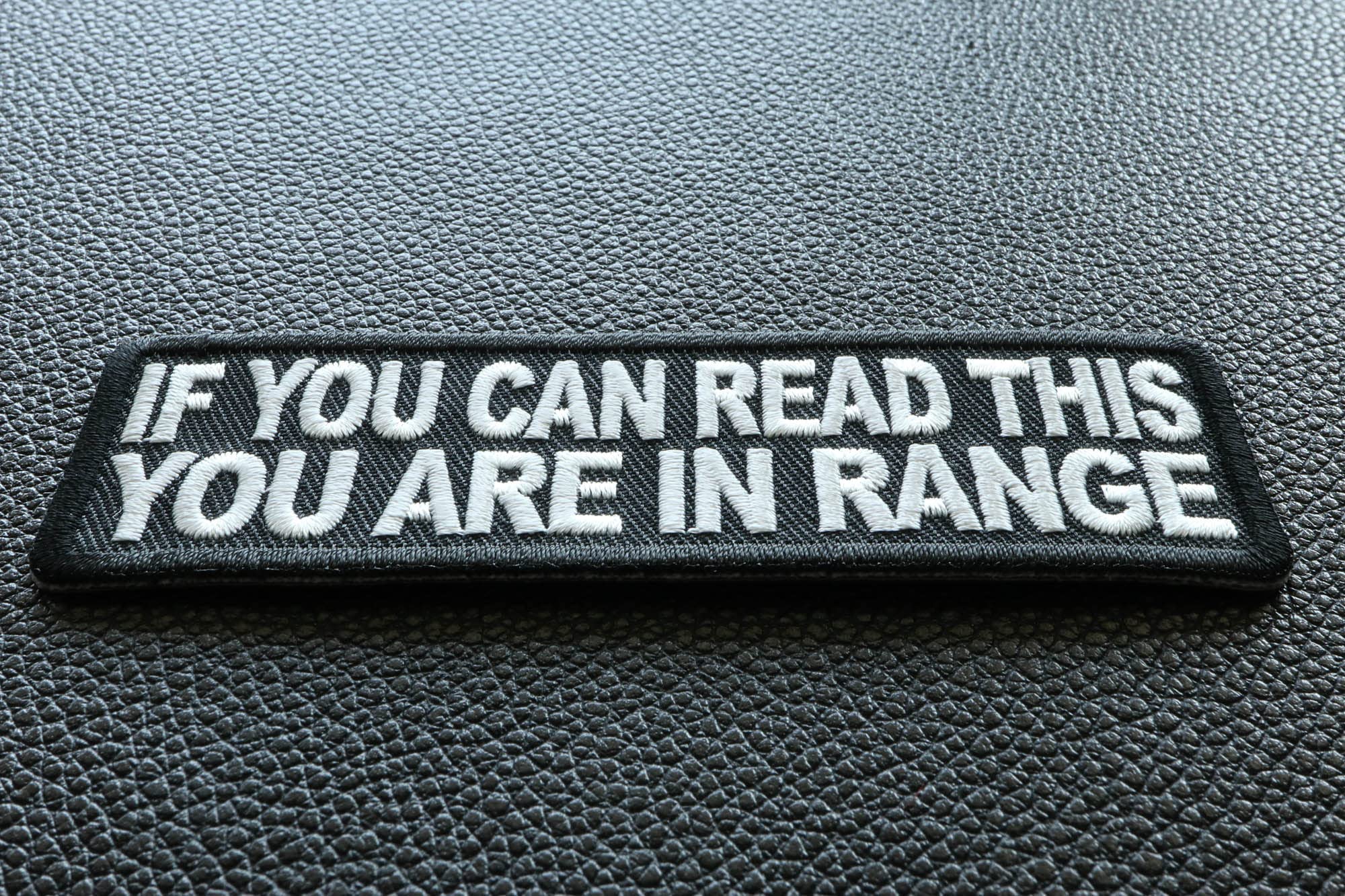 If You Can Read This You Are in Range