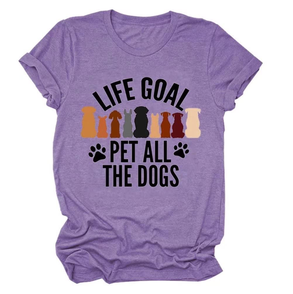Funny Dog Mom T-Shirt for Women - Life Goal Pet All The Dogs Printed Summer Tee | Cute Dog Lover Gift for Casual Wear, Dog Park Outings & Pet Owner Apparel