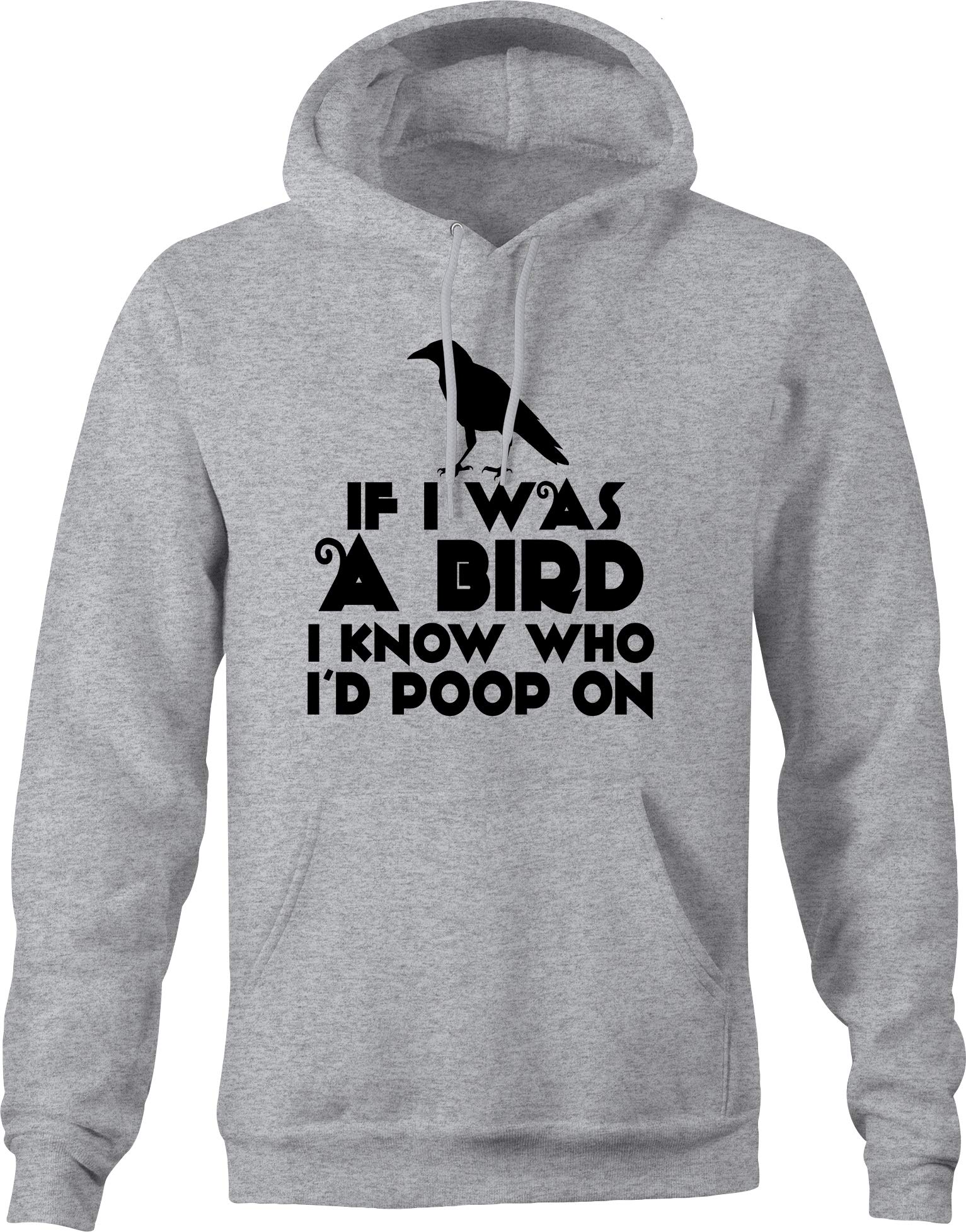 If I Was a Bird I Know Who I'd Poop On
