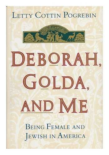 Deborah, Golda, and Me: Exploring Jewish Female Identity in America - Perfect for Book Clubs & Jewish Studies