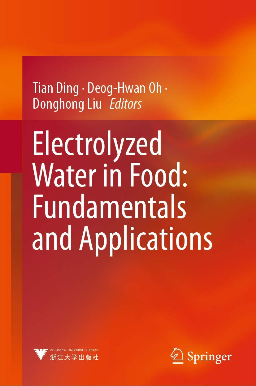 Electrolyzed Water in Food: Fundamentals, Applications & Benefits for Food Safety and Preservation | Commercial & Home Use