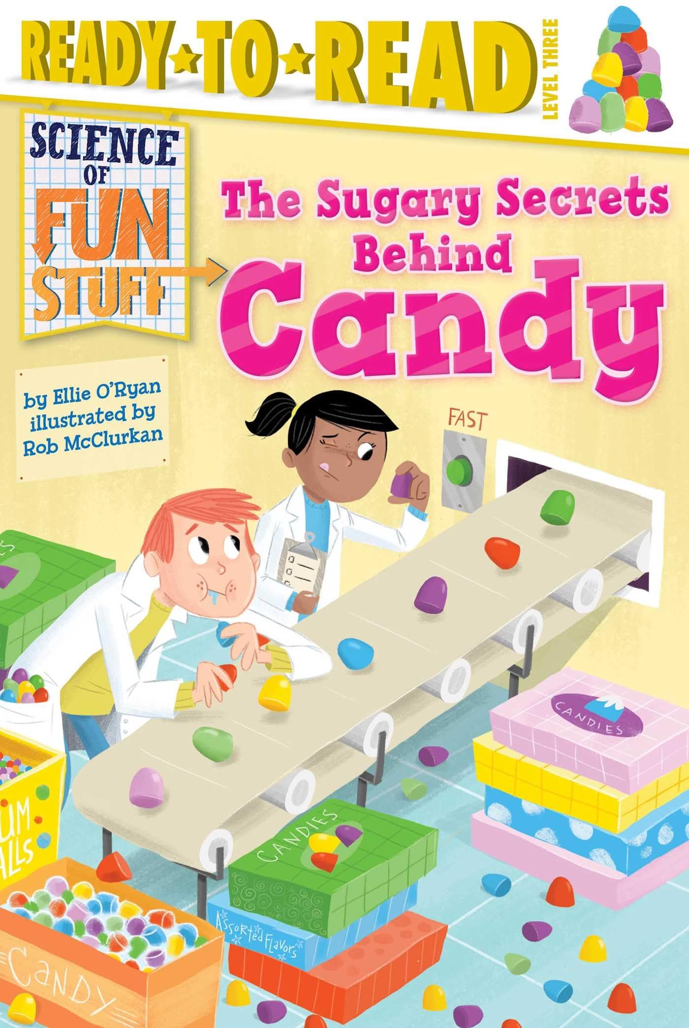 The Science of Candy: Fun Facts for Kids - Ready-to-Read Level 3 Book | Perfect for Classroom Learning & Homeschool Science Activities