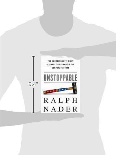 Unstoppable: The Emerging Left-Right Alliance to Dismantle the Corporate State - Political Book for Bipartisan Reform Advocates | Perfect for Political Science Students & Activists