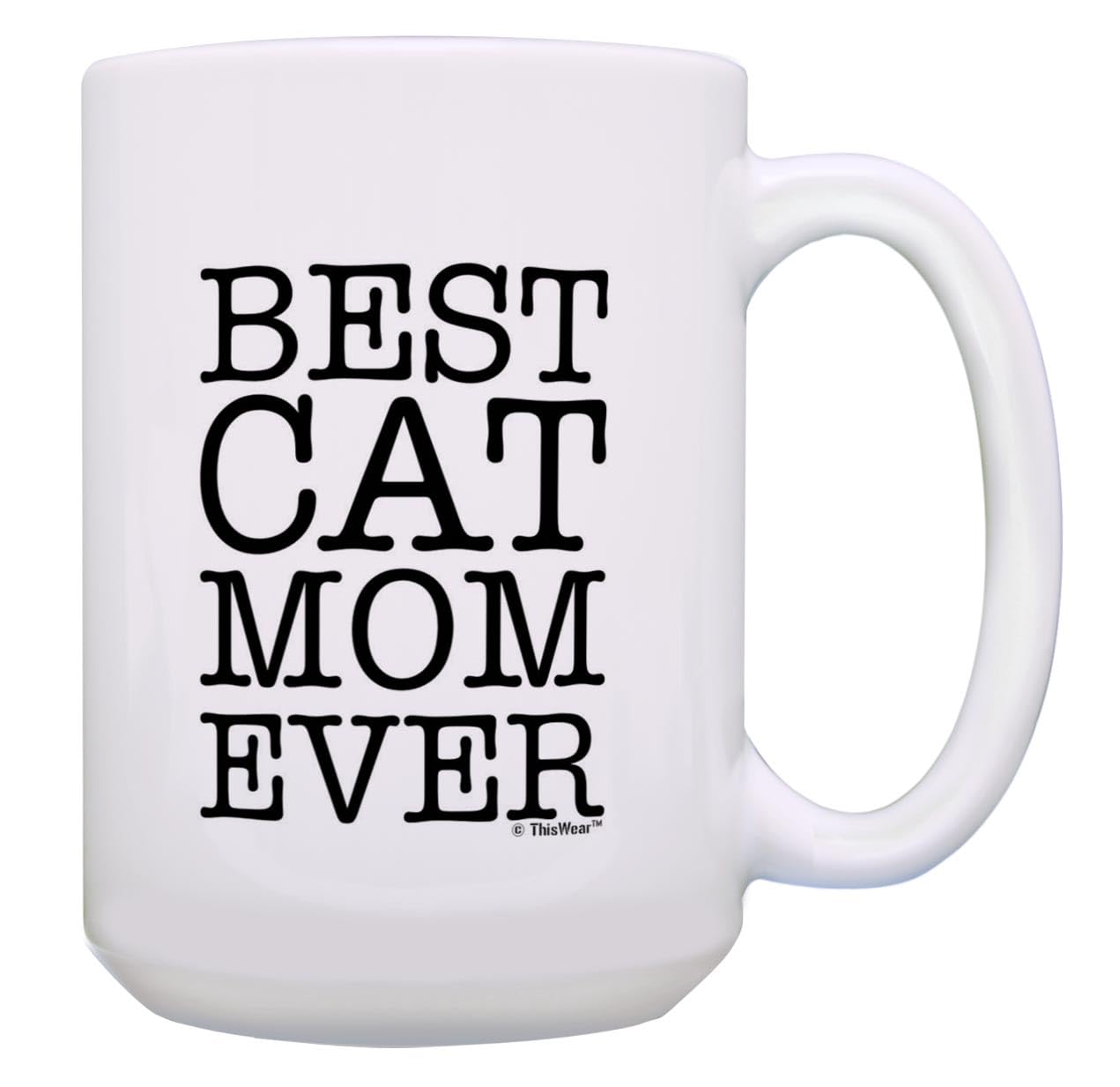 ThisWear Best Cat Mom Ever 15oz Ceramic Coffee Mug - Cute Cat Themed Gift for Cat Lovers, Perfect for Tea & Coffee at Home or Office