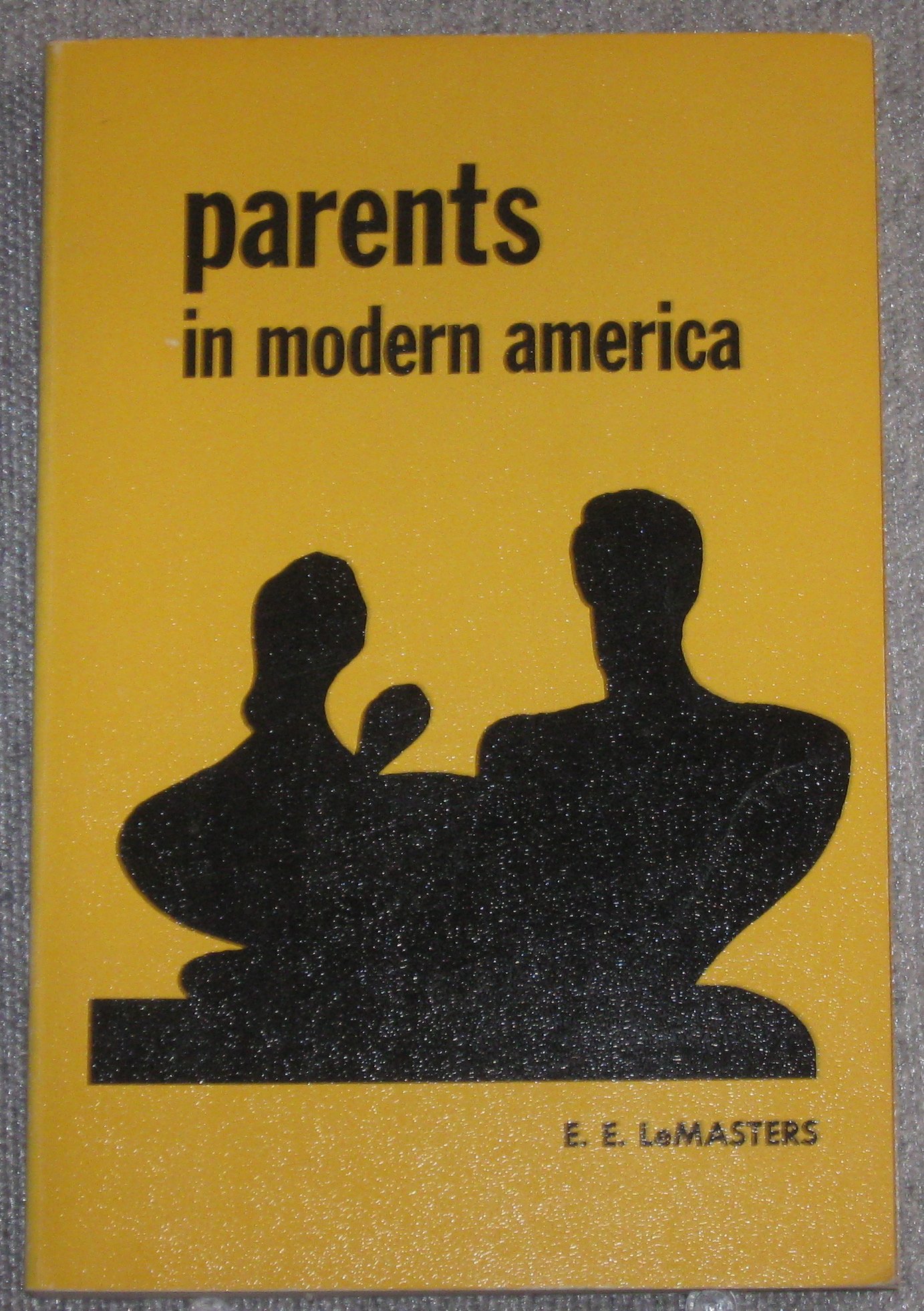Modern American Parents: Sociological Analysis - Dorsey Series in Anthropology & Sociology | Insights for Family Studies & Social Research