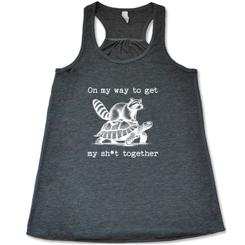 Get Your Life Together Funny Motivational T-Shirt - Sarcastic Humor Tee for Men & Women - Perfect for Work, Gym, and Everyday Wear