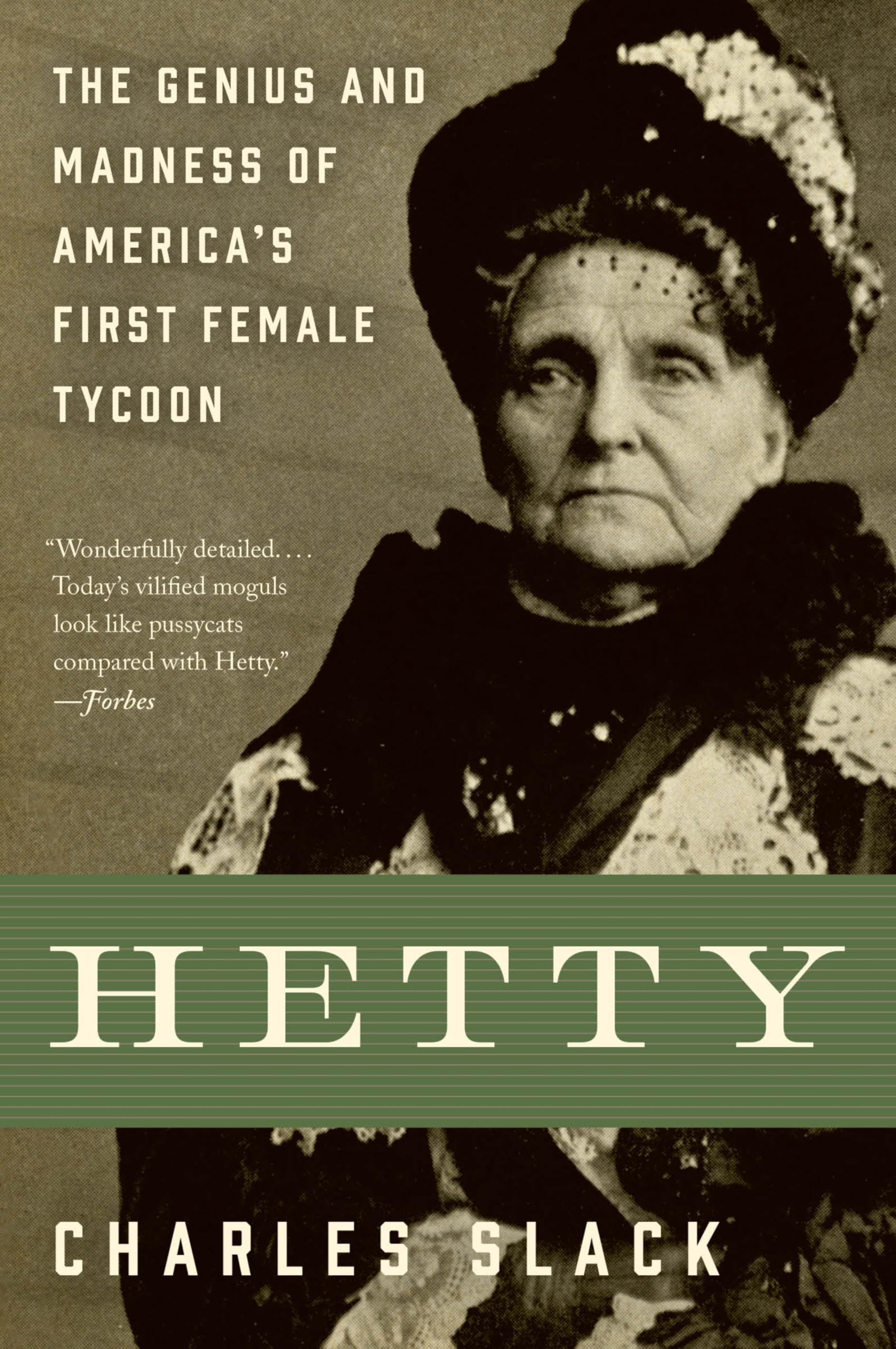 Hetty: The Genius and Madness of America's First Female Tycoon - Biography of Business Pioneer Hetty Green for Entrepreneurs & History Lovers - Perfect for Book Clubs & Business Inspiration