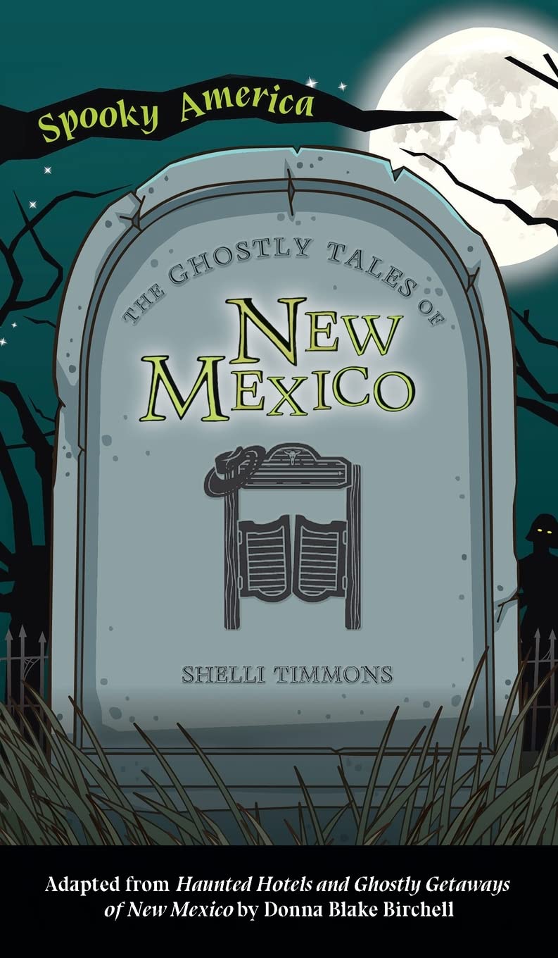 Ghostly Tales of Hotels and Getaways in New Mexico - Spooky America Book | Haunted Travel Stories & Paranormal Encounters | Perfect for Halloween Reading & Ghost Tour Planning