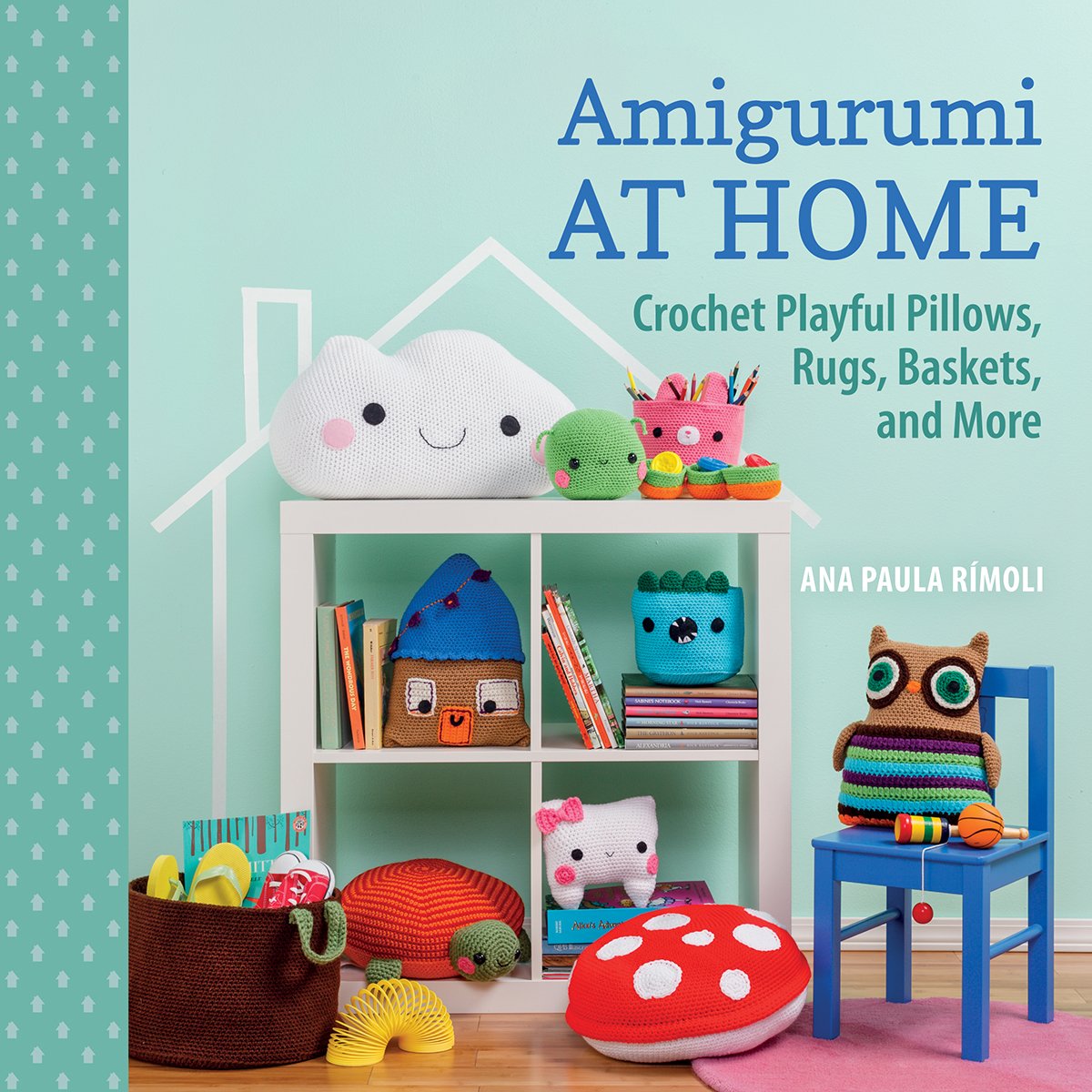 Martingale & Company Books - Amigurumi at Home: DIY Crochet Patterns for Home Decor, Gifts & Crafts | Perfect for Beginners & Advanced Crocheters
