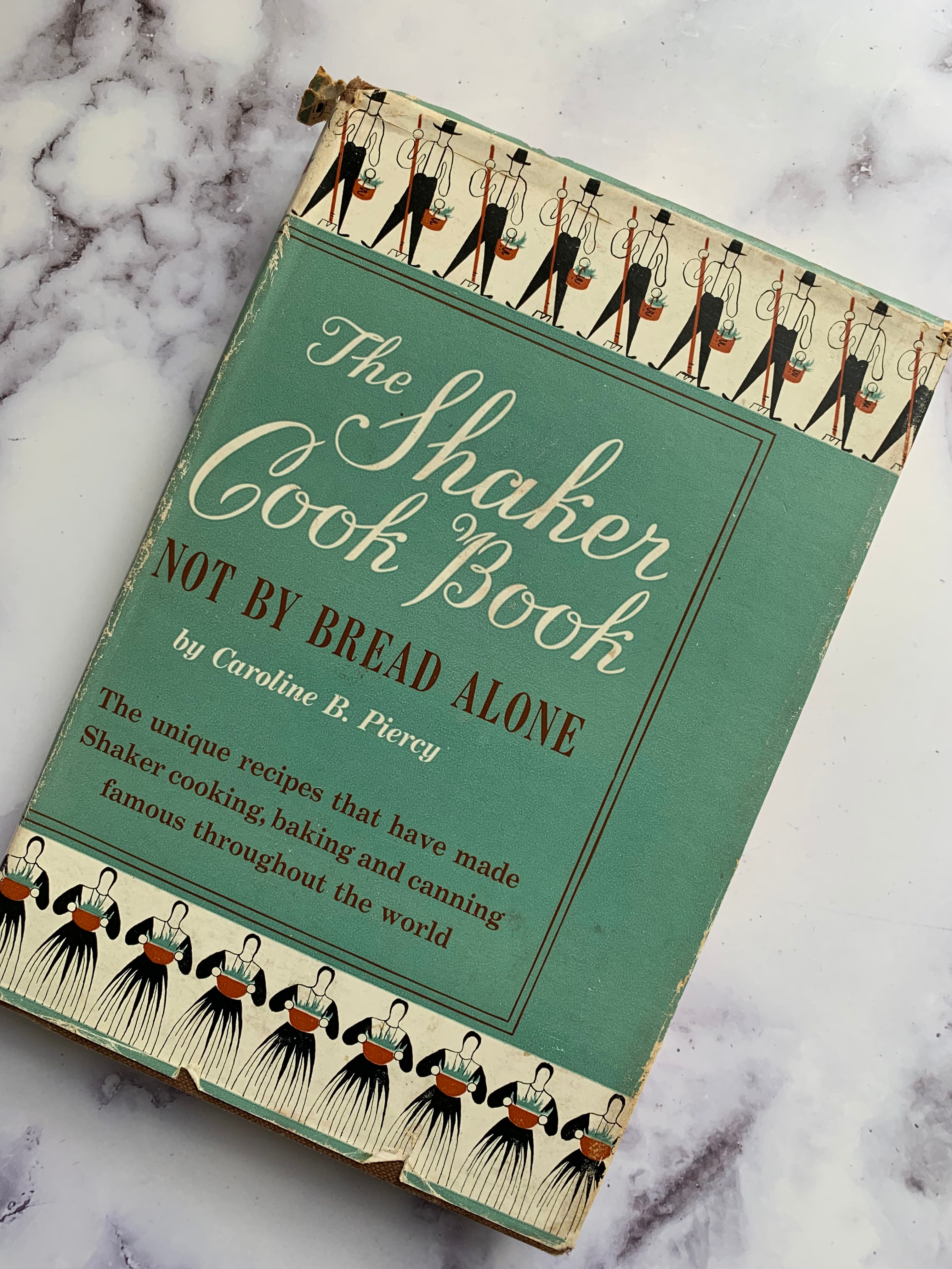 The Shaker Cookbook: Not By Bread Alone - Authentic Shaker Recipes for Healthy, Homemade Meals | Perfect for Family Dinners, Potlucks & Holiday Gatherings