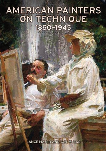 American Painters on Technique Vol 2: 1860-1945 - First Edition by Lance Mayer & Gay Myers - J. Paul Getty Museum (2013) - Art History Reference for Students & Professionals