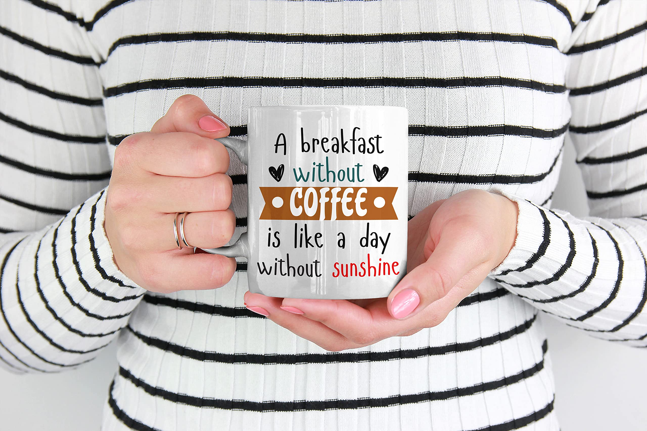 15oz Coffee & Tea Mug - Perfect for Breakfast, Office, and Gifts - 'Breakfast Without Coffee Is Like a Day Without Sunshine' Ceramic Cup