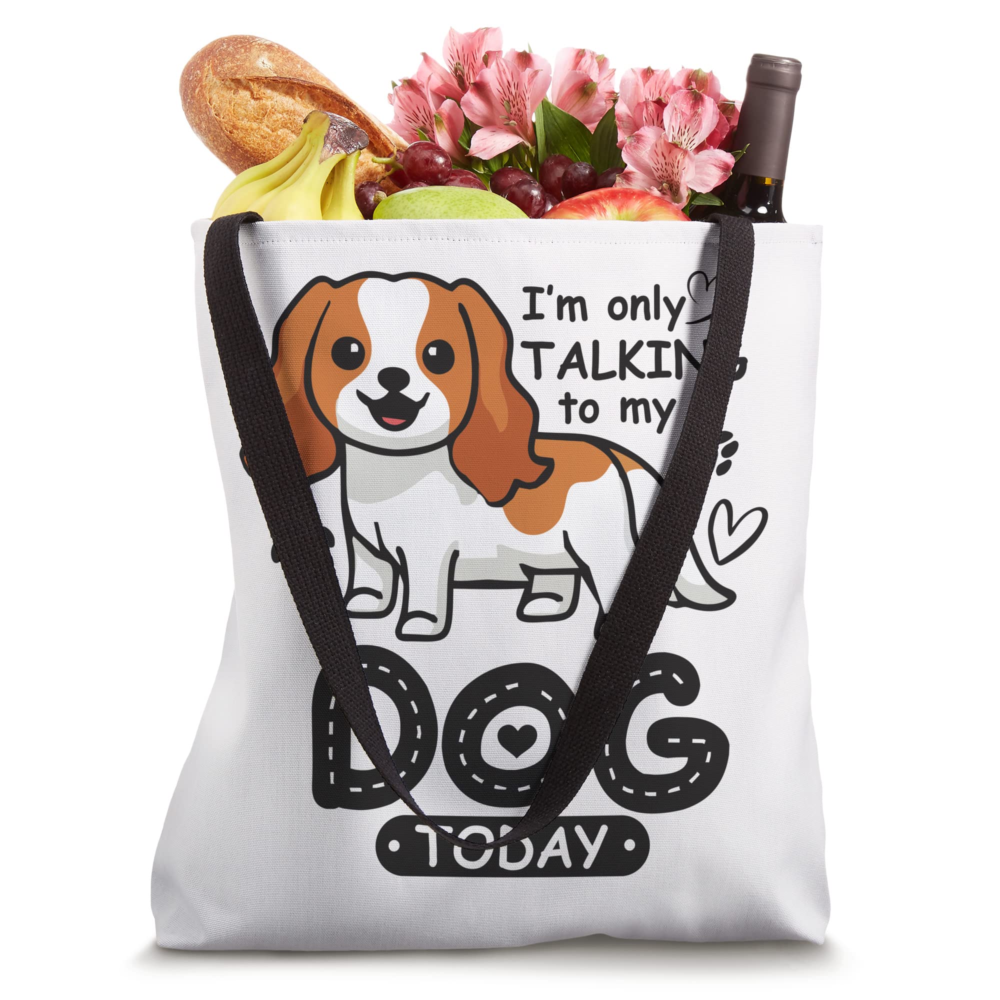Funny Dog Lover Tote Bag - 'I'm Only Talking To My Dog Today' Slogan - Perfect for Dog Owners, Pet Lovers & Crazy Dog People - Great for Grocery Shopping, Beach Trips & Daily Use