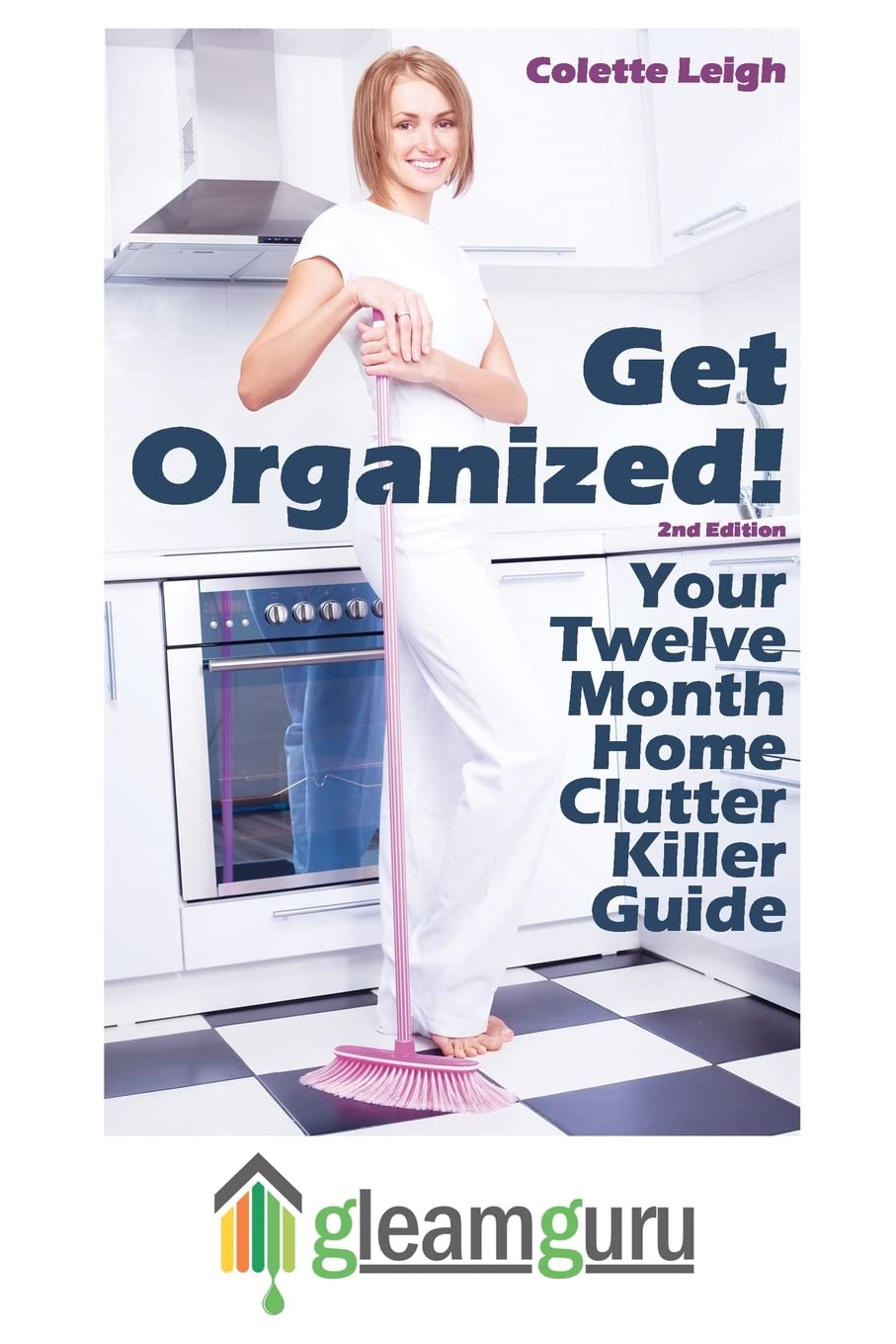 12-Month Home Organization Guide: Declutter, Clean & Organize Your House Perfectly | Step-by-Step Decluttering Tips for a Tidy Home | Perfect for Busy Families & Minimalist Living