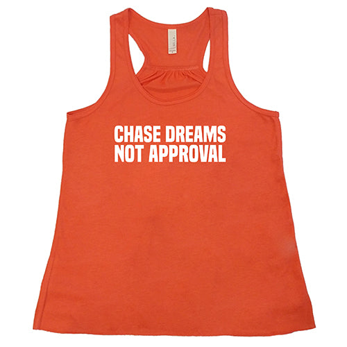Chase Dreams Not Approval T-Shirt - Motivational Quote Tee for Women & Men - Casual Comfort Fit Cotton Shirt for Work, Gym, or Everyday Wear
