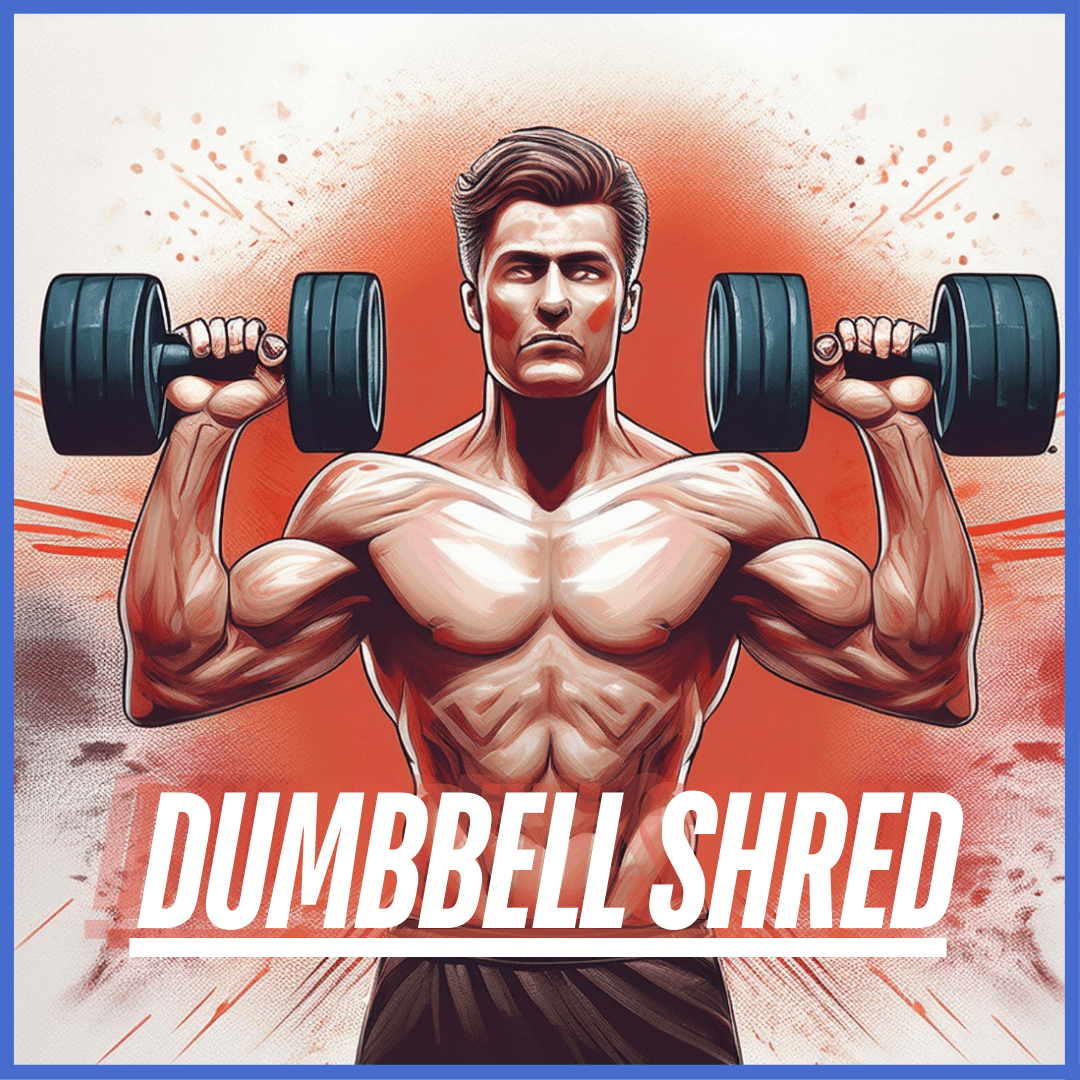 Dumbbell Shred Program - Effective Home Workout for Weight Loss & Muscle Building | Perfect for Home Gym & Fitness Enthusiasts