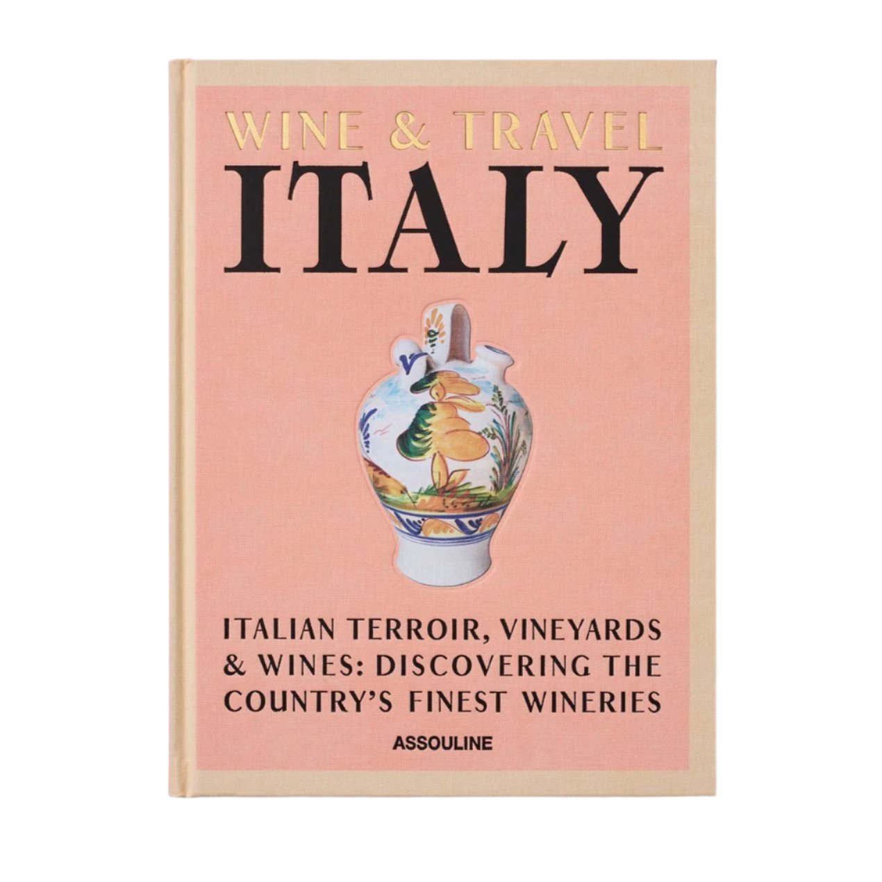 Book: Wine & Travel Italy - Explore Italian Vineyards, Culture & Cuisine for Your Next Adventure | Perfect for Wine Lovers & Travel Enthusiasts