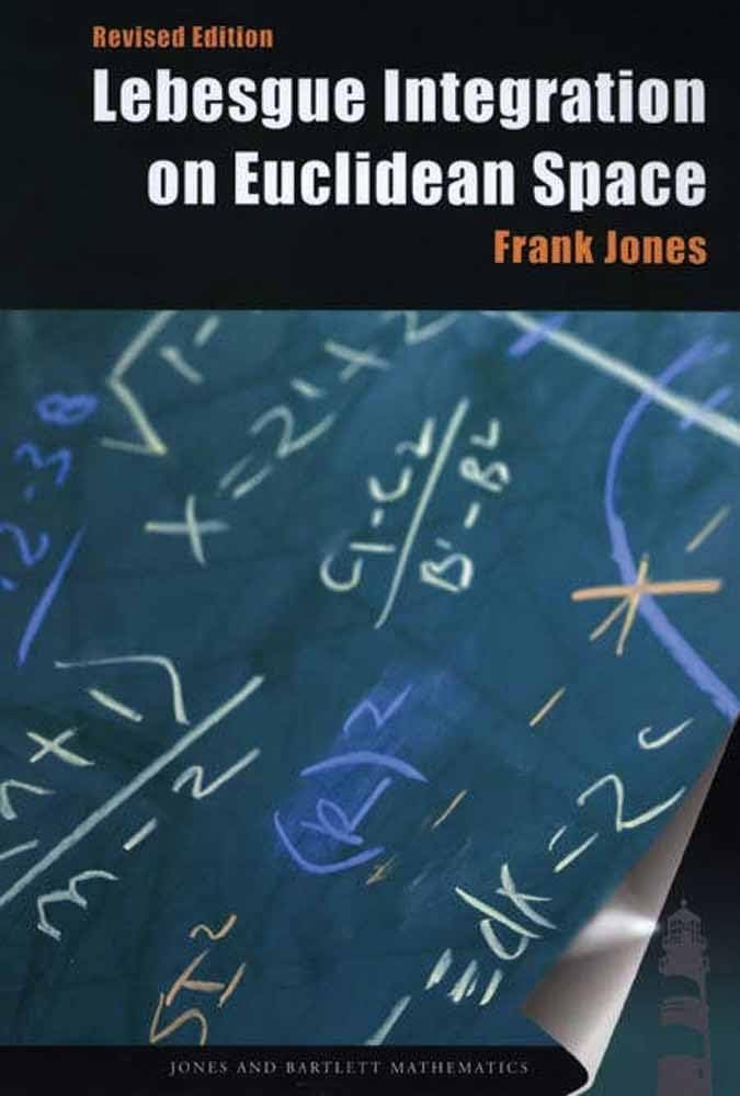Lebesgue Integration on Euclidean Space - Revised Mathematics Textbook | Advanced Calculus & Real Analysis for Graduate Students | Jones and Bartlett Mathematics Series | Perfect for Math Majors & Researchers