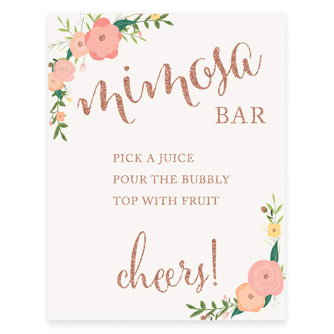 Faux Rose Gold Glitter Wedding Party Signs with Floral Design - 8.5x11 Inch DIY Mimosa Bar Decor - Build Your Own Mimosa, Champagne & Fruit Topping Station - Perfect for Bridal Showers, Bachelorette Parties & Wedding Receptions - 1-Pack Colorful Celebration Decor