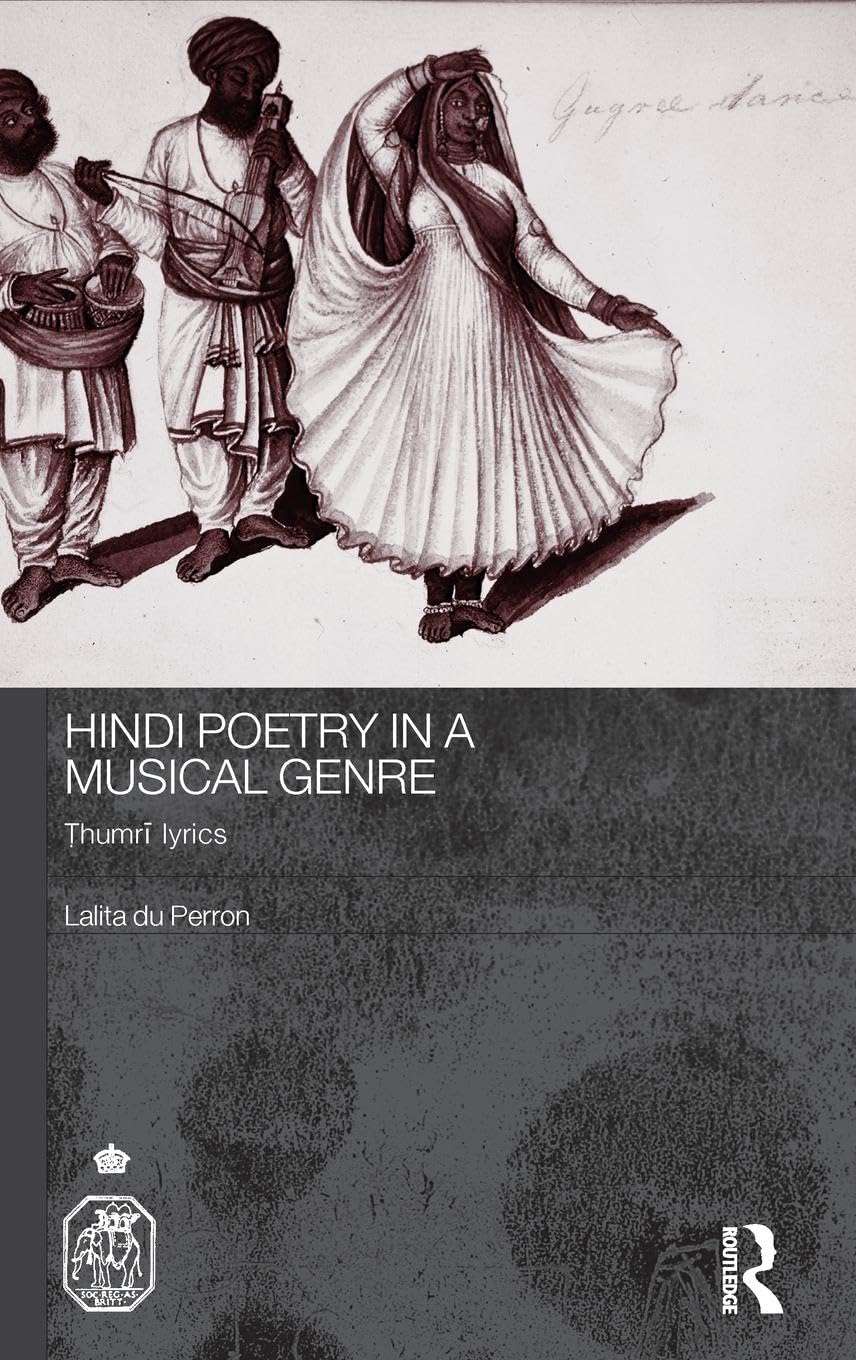 Thumri Lyrics: A Collection of Hindi Poetry in Musical Genre - Royal Asiatic Society Books | Perfect for Music Lovers, Poetry Enthusiasts & Cultural Studies