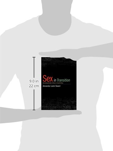 Sex in Transition: Remaking Gender and Race in South Africa - Exploring LGBTQ+ Identity and Social Change in Modern Society