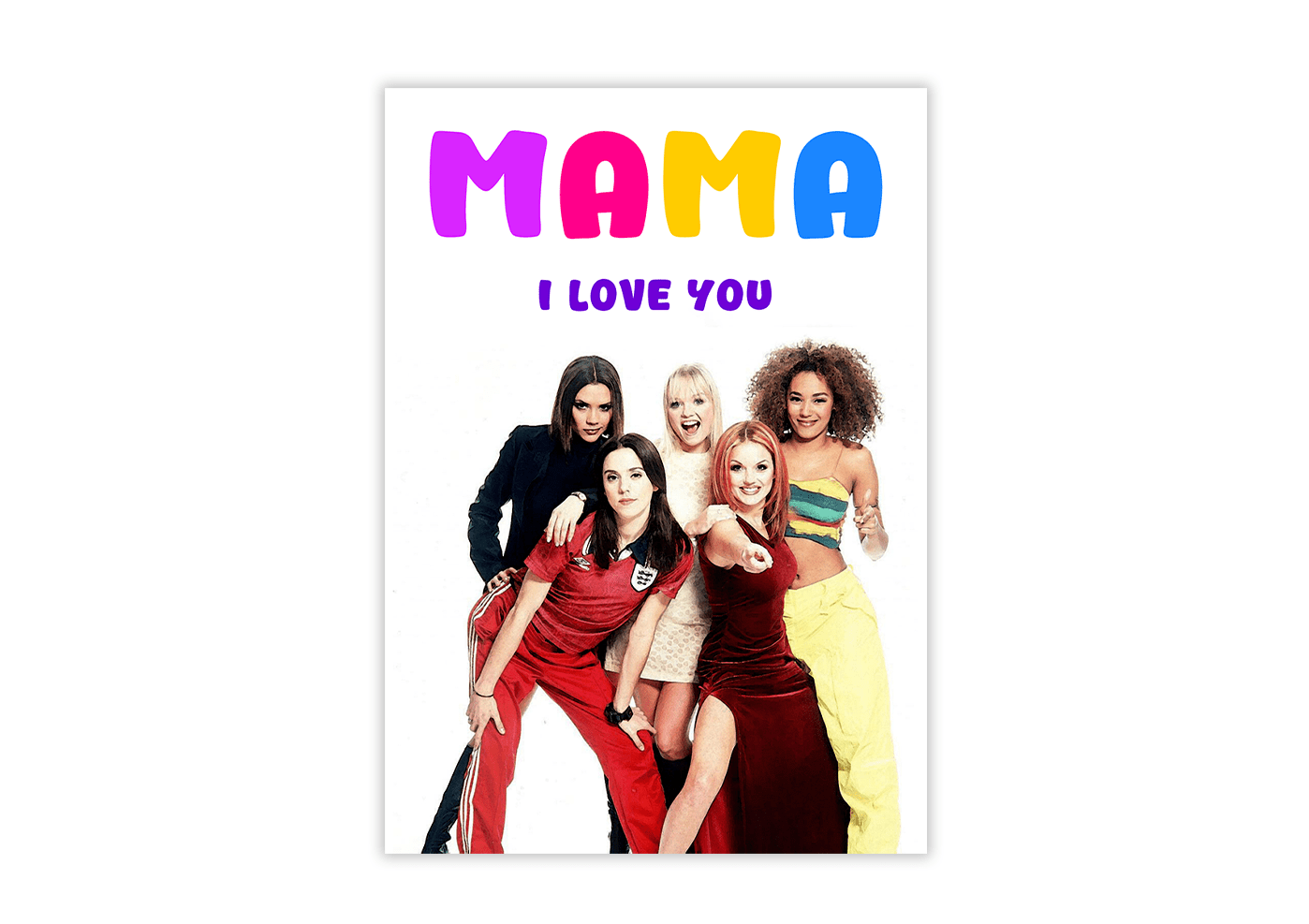 Spice Girls: MAMA I Love You Greeting Card - Perfect for Mother's Day, Birthday Gifts & Special Occasions