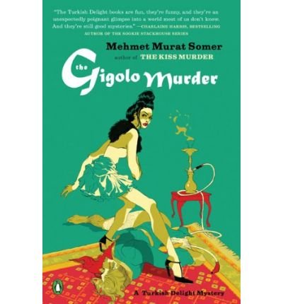 The Gigolo Murder: A Turkish Delight Mystery Novel by Mehmet Murat Somer - Paperback Crime Fiction Book (2009) | Perfect for Mystery Lovers & Travel-Themed Reading