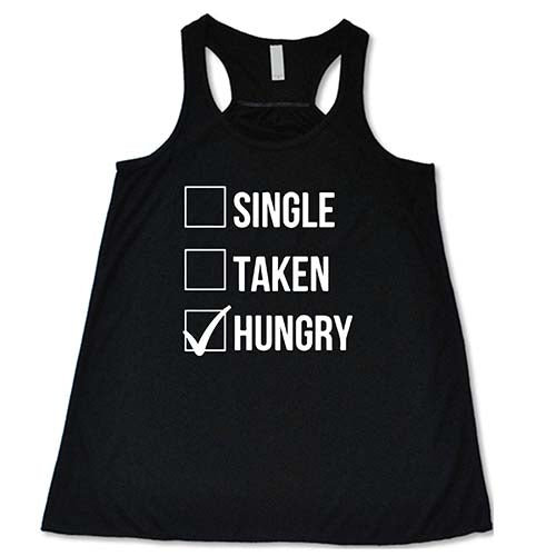Single Taken Hungry Graphic T-Shirt - Funny Relationship Tee for Men & Women - Perfect for Date Nights, Parties & Gifts