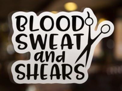 Blood Sweat and Shears Cosmetology UV Resistant Vinyl Decal Sticker - 5 Inch Black with White Background | Perfect for Cars, Trucks, Vans, SUVs, Walls, Cups & Laptops | Durable Outdoor & Indoor Decoration | KCD2675B