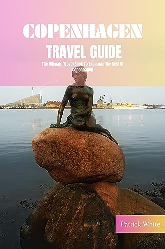 Best Copenhagen Travel Guide 2024: Top Attractions, Hidden Gems & Local Tips for Exploring Denmark's Capital - Perfect for Tourists, Digital Nomads & Culture Lovers