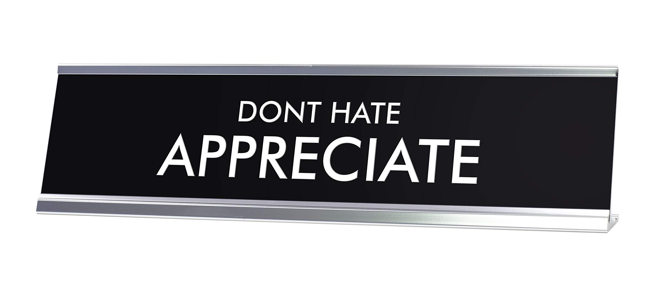 LITA Don't Hate Appreciate Novelty Desk Sign - Motivational Office Decor for Workplace, Home & Gifts - Inspirational Desk Accessory for Coworkers, Boss & Employees
