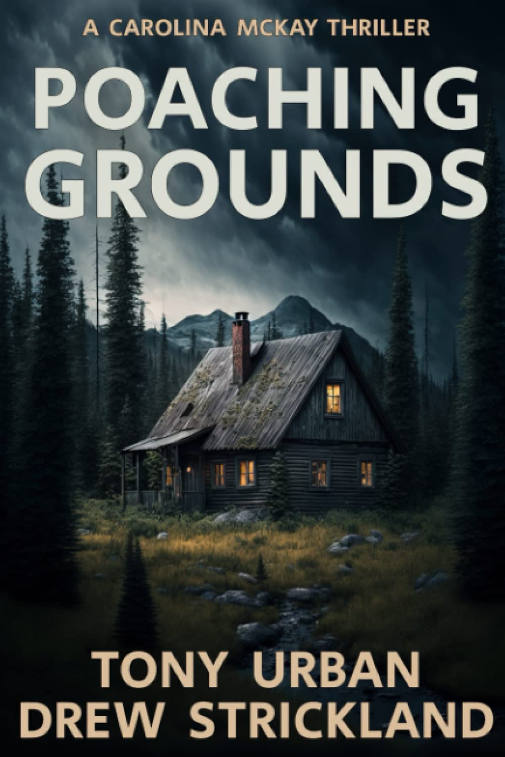 Poaching Grounds: Psychological Crime Thriller - Carolina McKay Series for Mystery Lovers