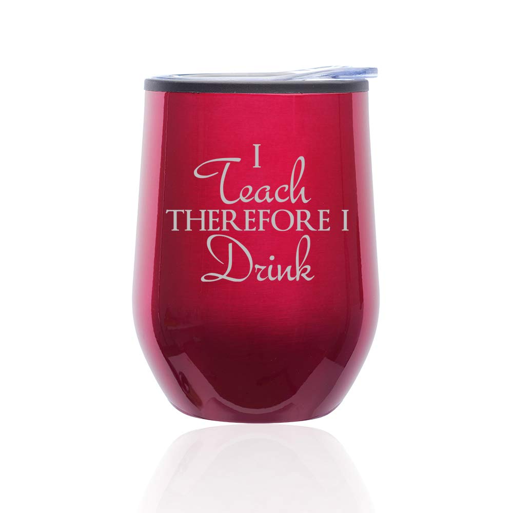 Stemless Wine Tumbler with Lid - Insulated Coffee Travel Mug Glass - Funny 'I Teach Therefore I Drink' Teacher Gift (Fuchsia) - Perfect for Classroom, Office & Home Use