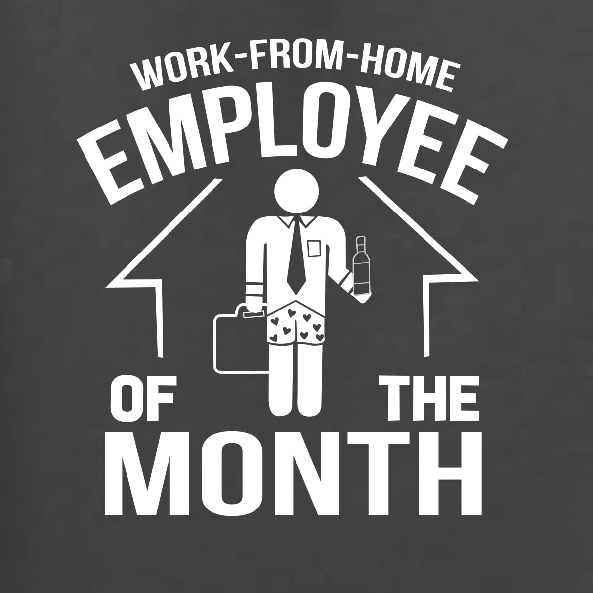 Funny Work from Home Employee of The Month Graphic T-Shirt for Men - Wild Bobby Office Humor Tee - Perfect Remote Worker Gift & WFH Apparel - Ideal for Casual Wear, Video Calls, Virtual Team Events and Home Office Comfort