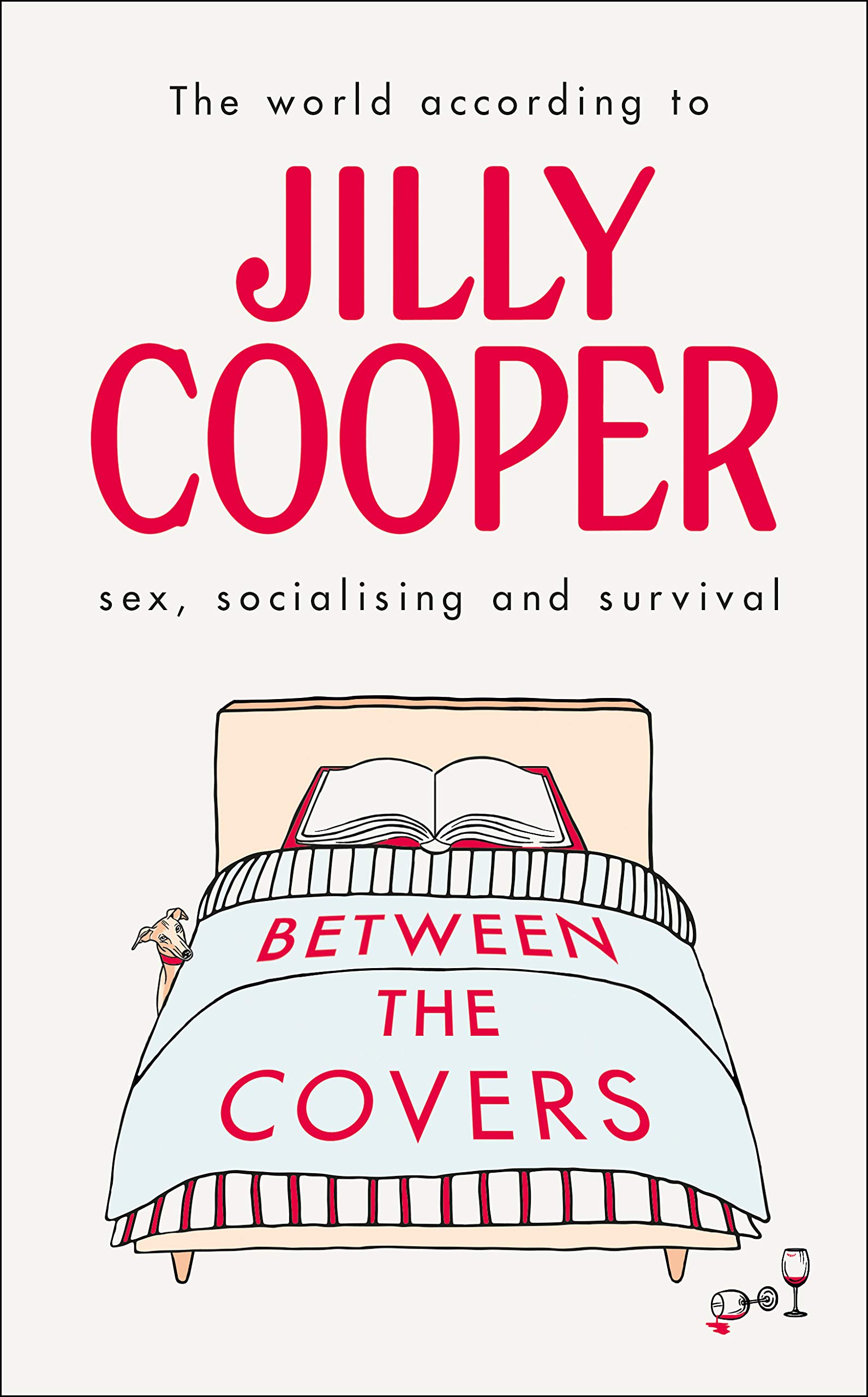 Between the Covers: Jilly Cooper on Sex, Socializing and Survival - A Witty Exploration of Modern Relationships | Perfect for Book Clubs & Contemporary Fiction Lovers