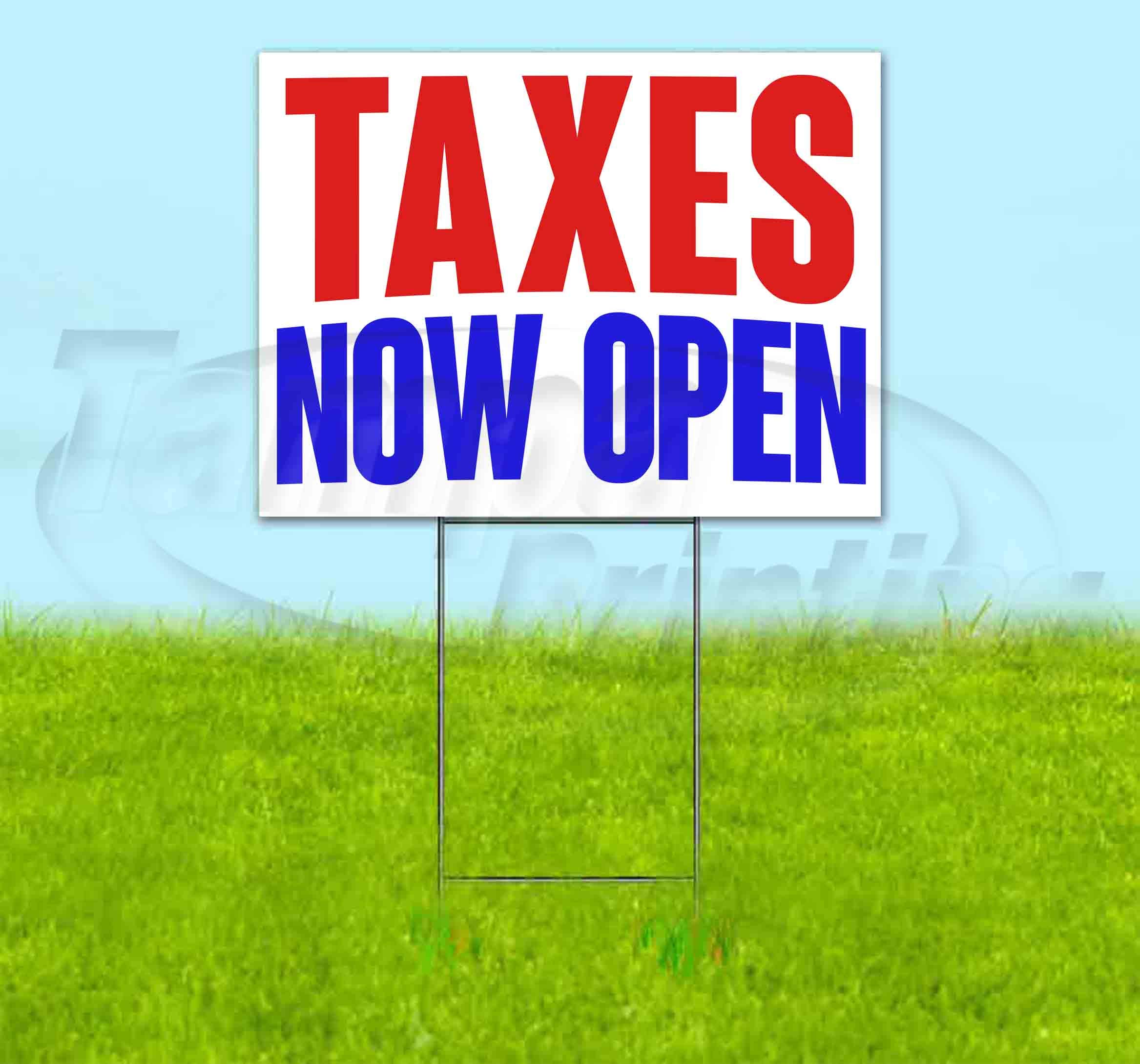 Tax Now Open 18x24 Inch Yard Sign with Metal Step Stake - Bulk Discounts & Multi-Packs Available - Durable Advertising Sign for Businesses, Events & Drive-Thrus - Made in USA