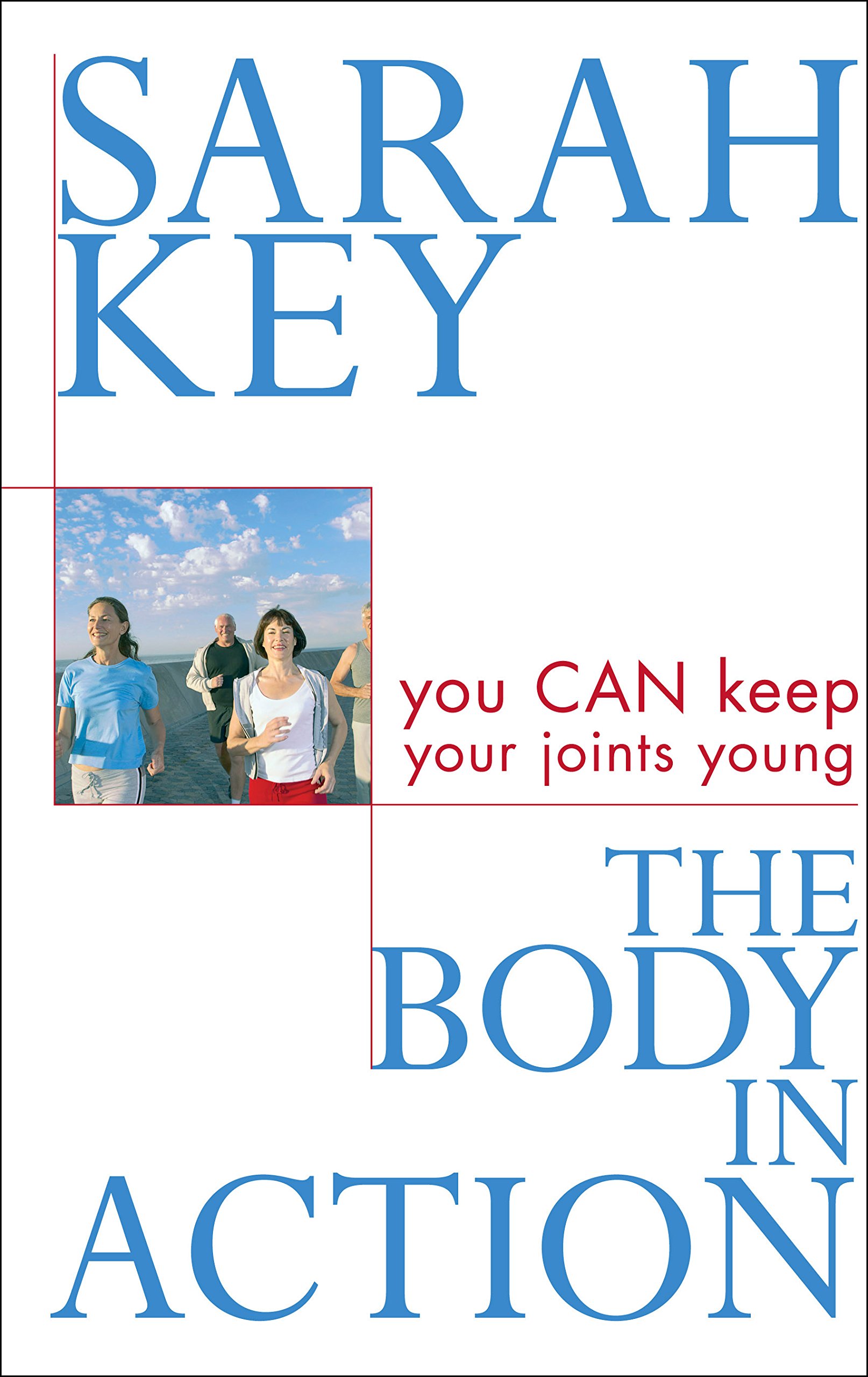 Keep Your Joints Young & Healthy - The Body in Action Guide for Mobility & Flexibility | Fitness, Yoga & Daily Activities Support