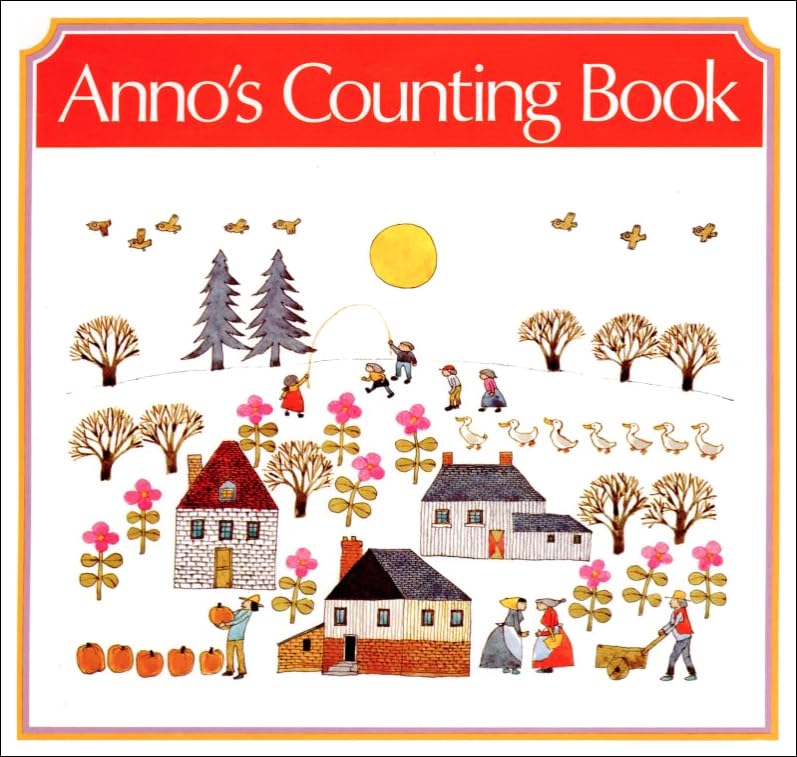 Anno's Counting Book - Fun & Educational Math Picture Book for Kids | Perfect for Early Learning, Homeschooling & Classroom Activities