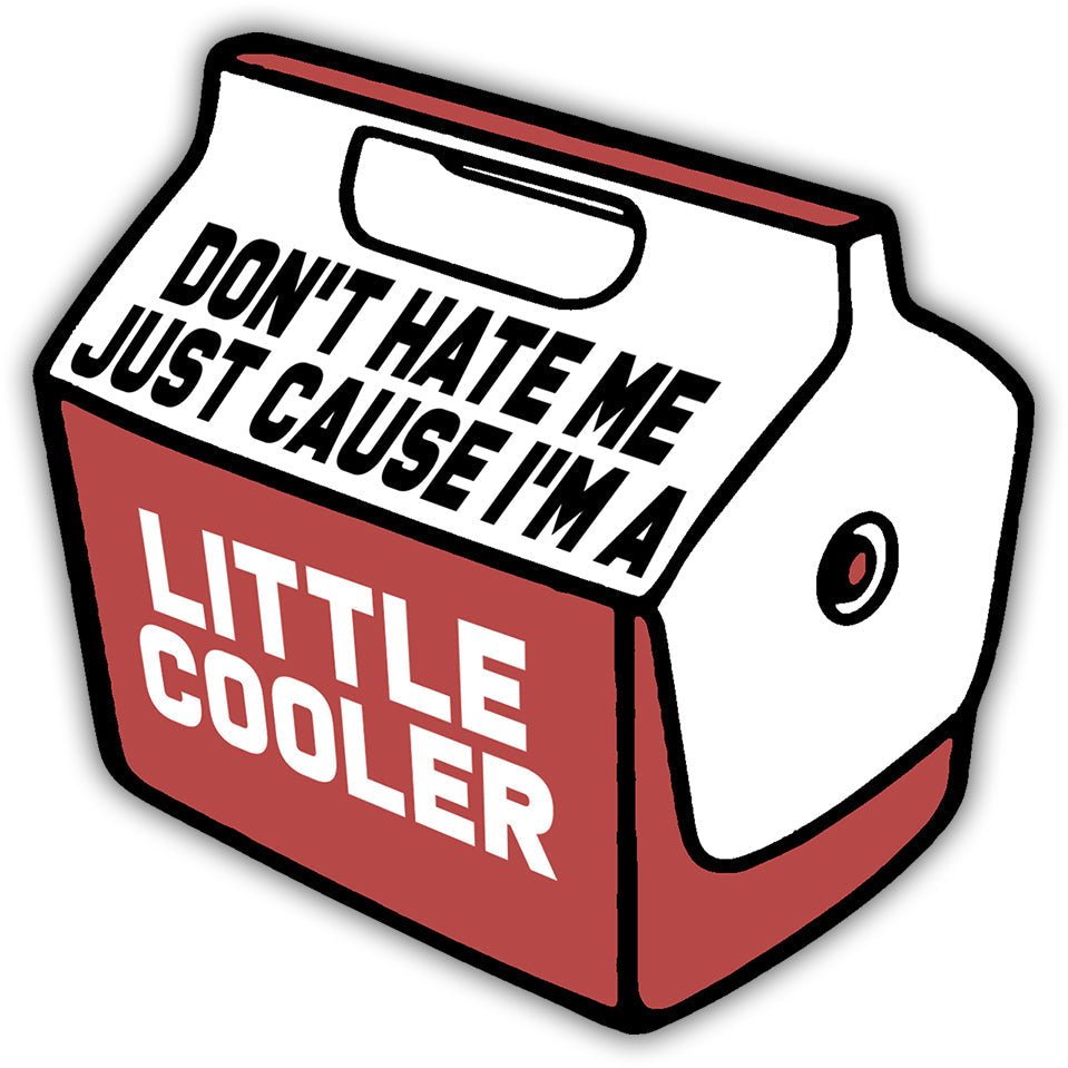 Funny 'I'm a Little Cooler' Vinyl Sticker - Waterproof & Durable for Laptops, Water Bottles & DIY Decor - Perfect for Gifts & Personalization