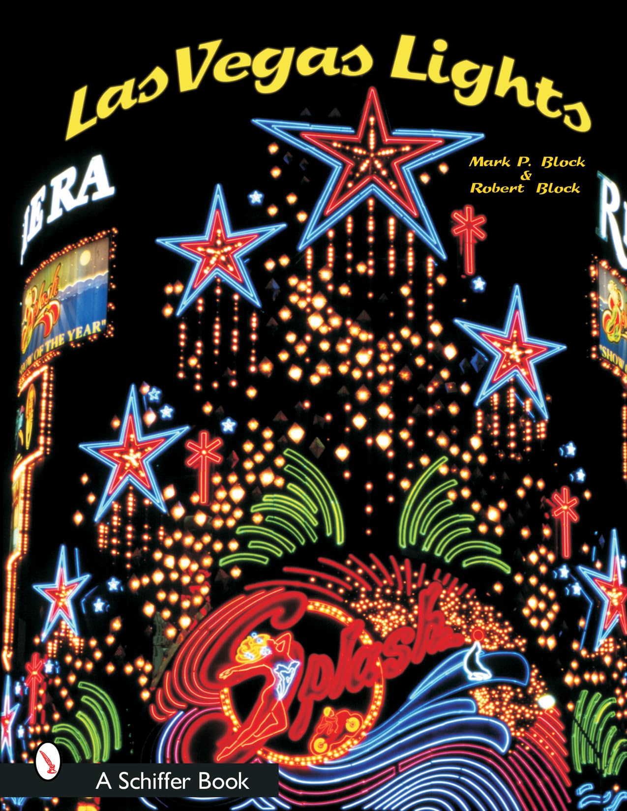 Las Vegas Lights Book by Schiffer - Explore the Glamour & History of Vegas Nightlife - Perfect for Travel Enthusiasts & Photography Lovers