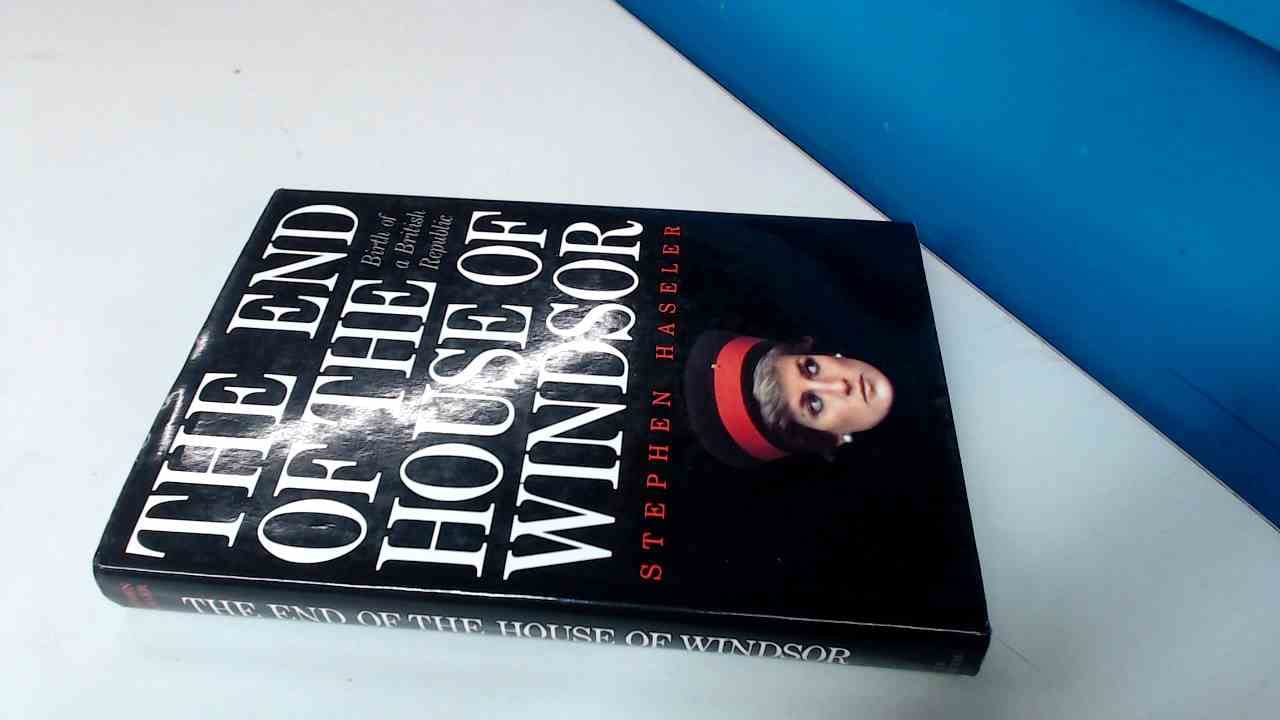 The End of the House of Windsor: Birth of a British Republic - Historical Analysis & Political Transformation | Perfect for History Buffs, Political Science Students & Royal Family Followers