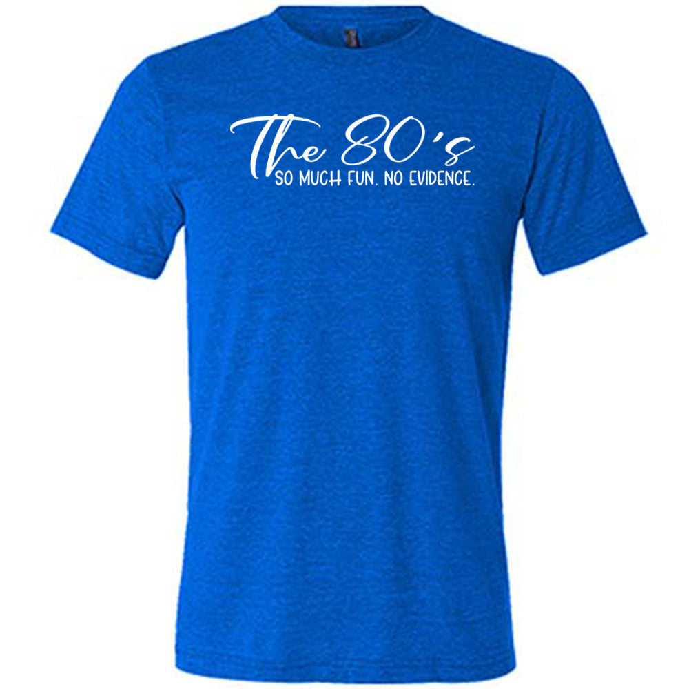 Vintage 80s So Much Fun No Evidence Graphic T-Shirt - Unisex Retro Tee for Men & Women - Perfect for 80s Theme Parties, Casual Wear & Nostalgic Fashion