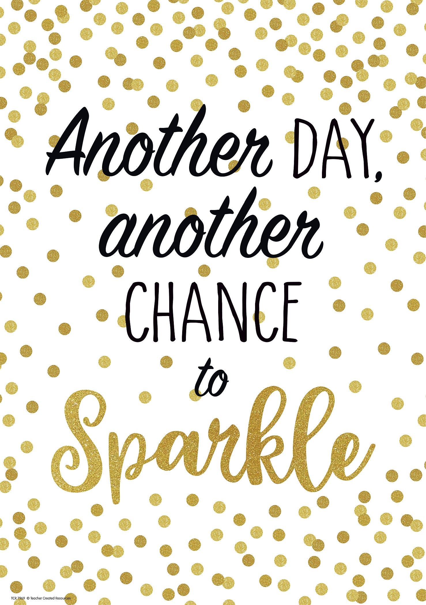 Motivational Positive Poster - Inspirational Wall Art for Home & Office Decor - Another Day Another Chance to Sparkle - Perfect for Bedroom, Living Room, or Workspace