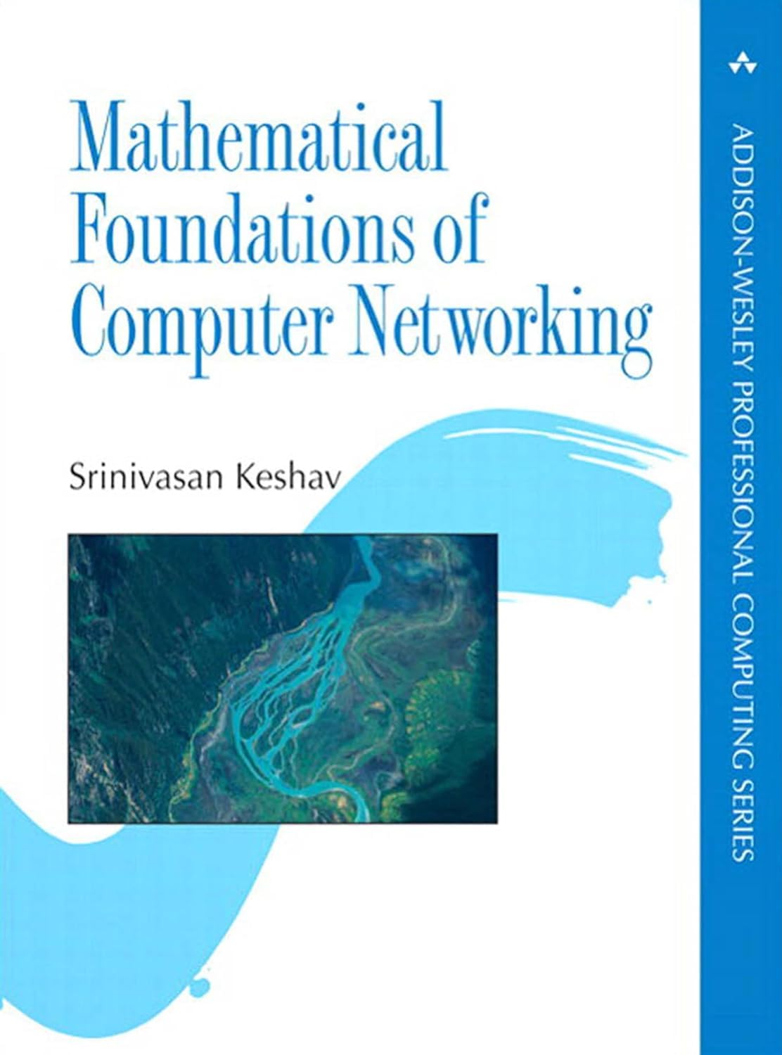 Mathematical Foundations of Computer Networking - Addison-Wesley Professional Computing Series | Essential Guide for Network Engineers & IT Professionals | Perfect for Network Design, Troubleshooting & Certification Prep