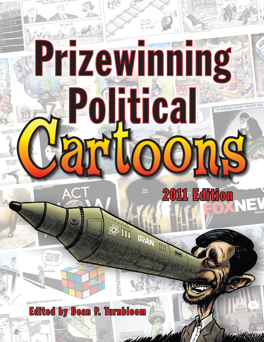 Prizewinning Political Cartoons 2011 Edition - Award-Winning Political Satire Collection | Perfect for Political Enthusiasts, Journalism Students & History Buffs